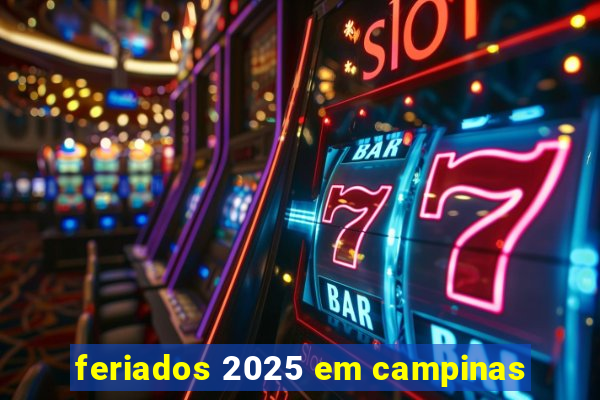 feriados 2025 em campinas